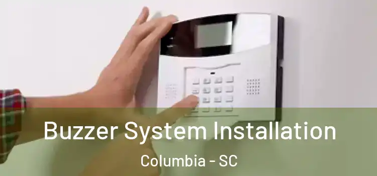  Buzzer System Installation Columbia - SC