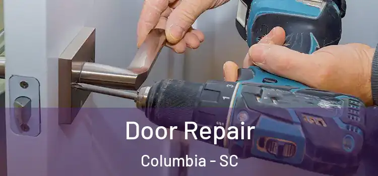  Door Repair Columbia - SC