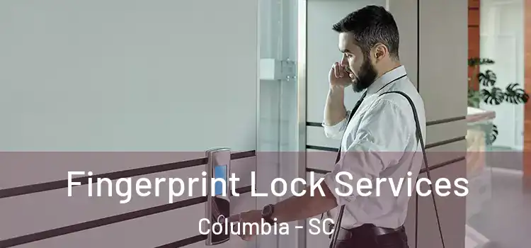  Fingerprint Lock Services Columbia - SC