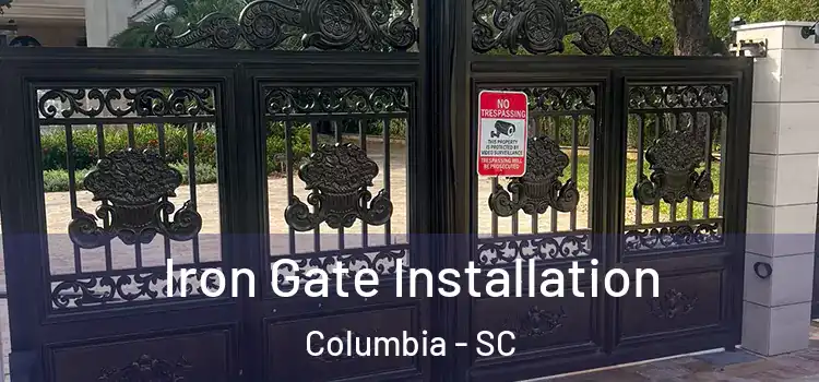  Iron Gate Installation Columbia - SC