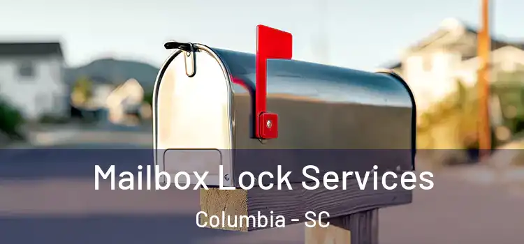  Mailbox Lock Services Columbia - SC