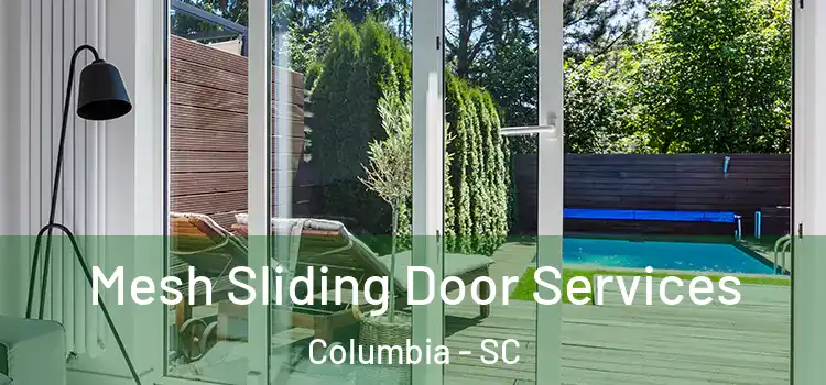  Mesh Sliding Door Services Columbia - SC