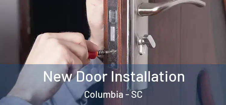  New Door Installation Columbia - SC