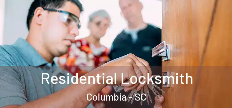  Residential Locksmith Columbia - SC