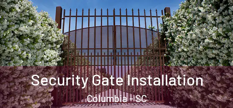  Security Gate Installation Columbia - SC
