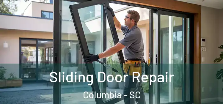 Sliding Door Repair Columbia - SC